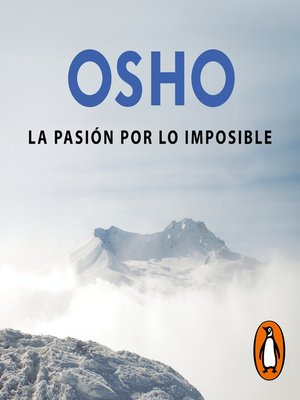 cover image of La pasión por lo imposible (OSHO habla de tú a tú)